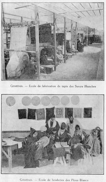 GHARDAIA: Ecole de fabrication de tapis des Soeurs Blanches; en bas: Ecole de broderies des Pres Blancs