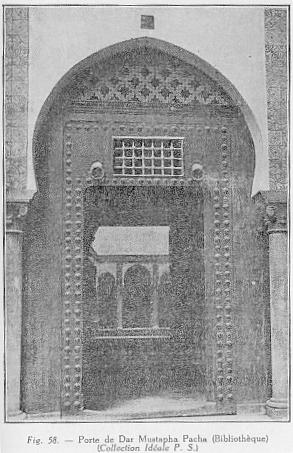 Fig. 58. - Porte de Dar Mustapha Pacha (Bibliothque) (Collection Idale P. S.)
