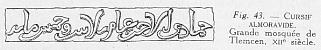 Fig. 43. - CURSIF ALMORAVIDE. Grande mosque de Tlemcen, XIIe sicle.