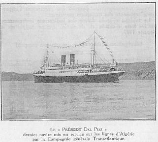 LE "PRSIDENT DAL PIAZ " dernier navire mis en service sur les lignes d'Algrie par la Compagnie gnrale Transatlantique.