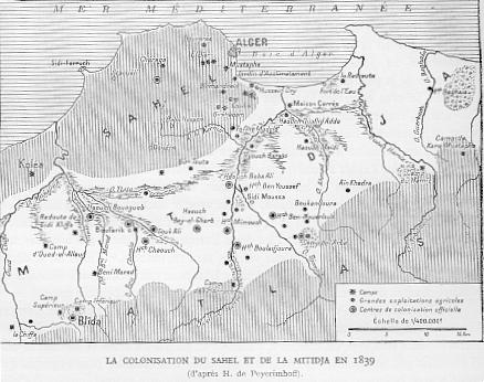 LA COLONISATION DU SAHEL ET DE LA MITIDJA EN 1839 (d'après H. de Peyerimhoff). Cliquer dessus pour afficher la carte en meilleure résolution