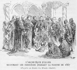 L'ARCHEVQUE D'ALGER SECOURANT DES INDIGNES PENDANT LA FAMINE DE 1867 (d'aprs un dessin du Monde illustr).