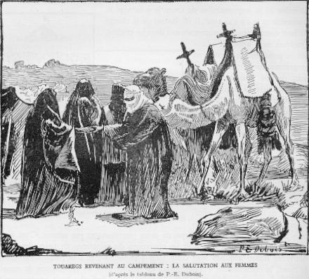 Touaregs revenant au campement : la salutation aux femmes. (d'aprs le tableau de P.E. Dubois)